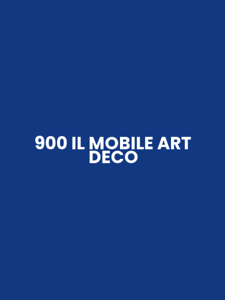 900 IL MOBILE ART DECO
