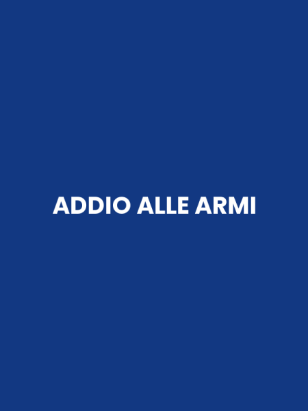 ADDIO ALLE ARMI