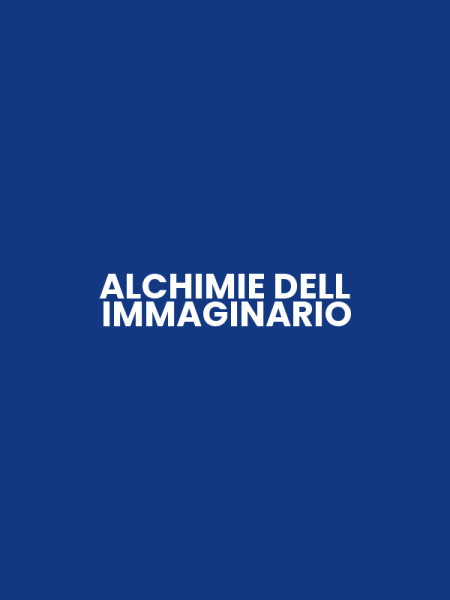 ALCHIMIE DELL IMMAGINARIO