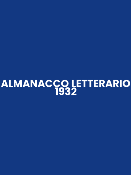 ALMANACCO LETTERARIO 1932
