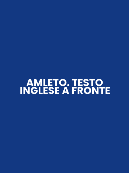 AMLETO. TESTO INGLESE A FRONTE
