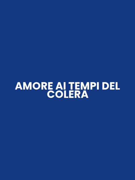 AMORE AI TEMPI DEL COLERA