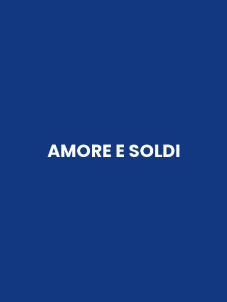 AMORE E SOLDI
