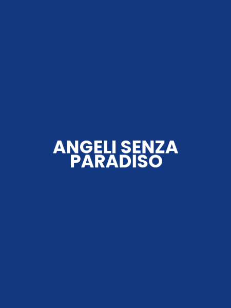 ANGELI SENZA PARADISO