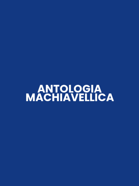 ANTOLOGIA MACHIAVELLICA