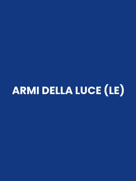 ARMI DELLA LUCE (LE)
