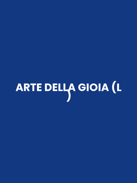 ARTE DELLA GIOIA (L )