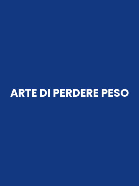 ARTE DI PERDERE PESO