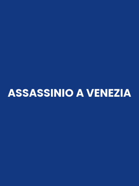 ASSASSINIO A VENEZIA