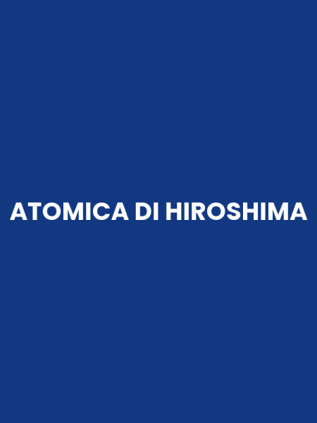 ATOMICA DI HIROSHIMA