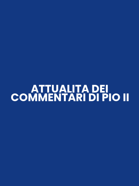 ATTUALITA DEI COMMENTARI DI PIO II