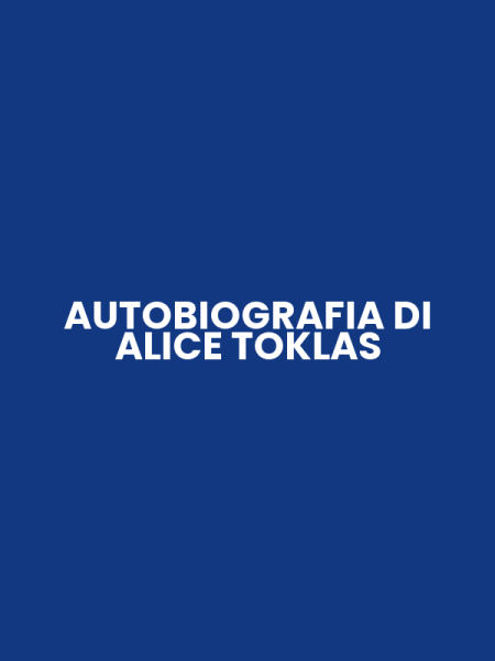 AUTOBIOGRAFIA DI ALICE TOKLAS