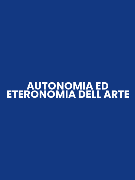AUTONOMIA ED ETERONOMIA DELL ARTE