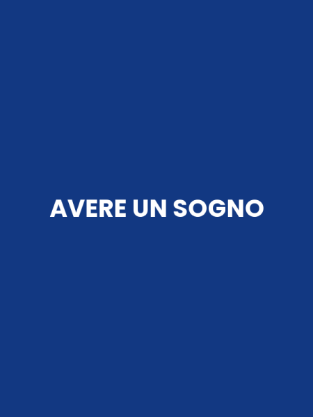 AVERE UN SOGNO