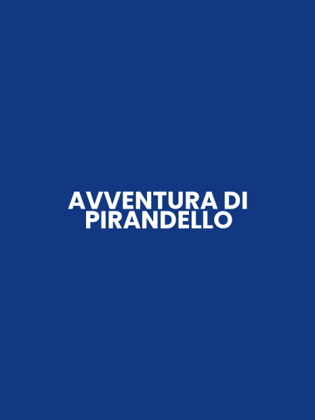 AVVENTURA DI PIRANDELLO