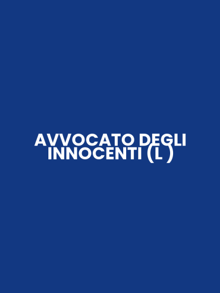 AVVOCATO DEGLI INNOCENTI (L )
