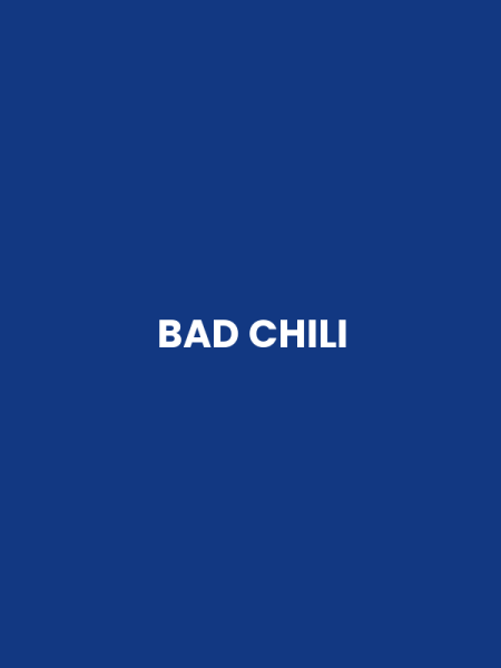 BAD CHILI