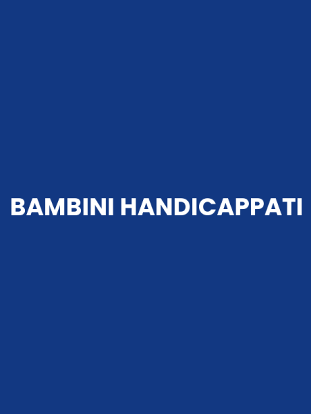 BAMBINI HANDICAPPATI