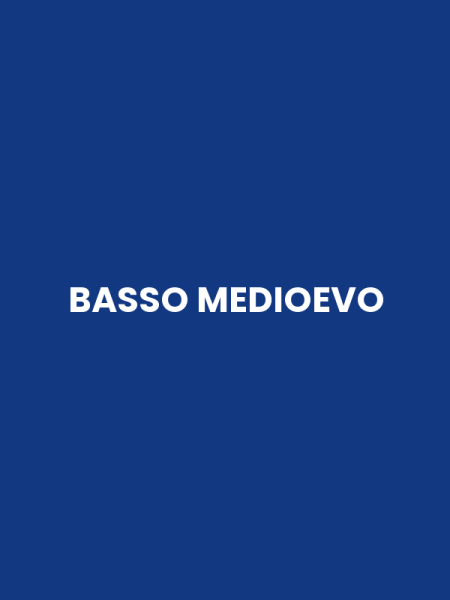 BASSO MEDIOEVO
