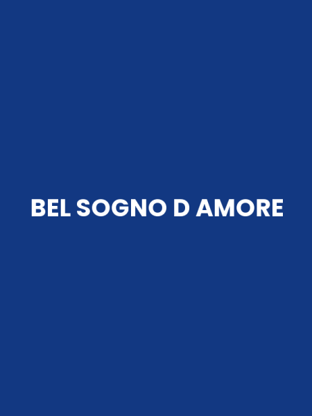 BEL SOGNO D AMORE