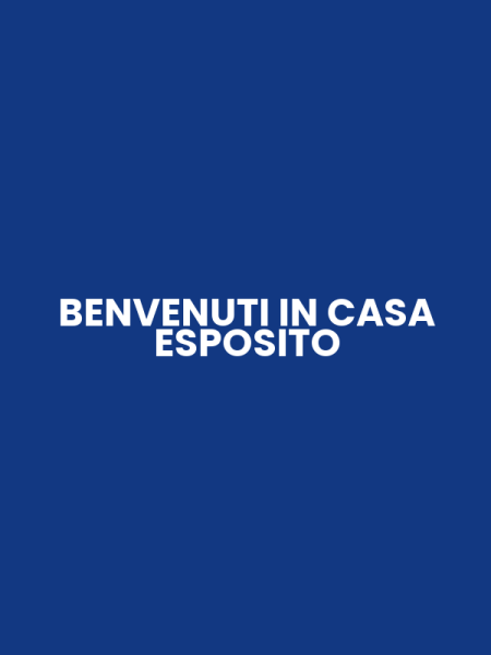 BENVENUTI IN CASA ESPOSITO
