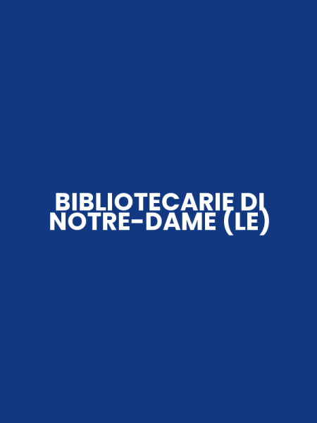 BIBLIOTECARIE DI NOTRE-DAME (LE)