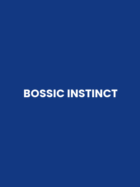 BOSSIC INSTINCT