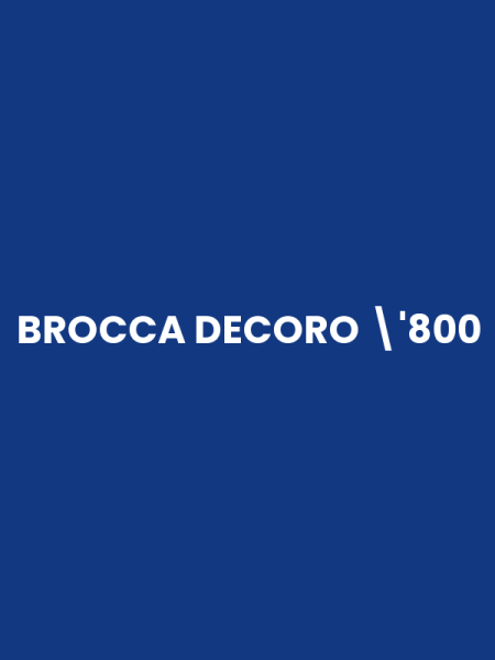 BROCCA DECORO '800