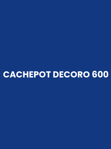CACHEPOT DECORO 600