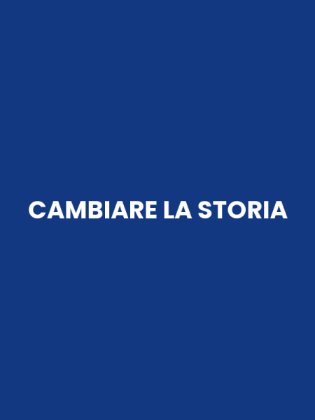 CAMBIARE LA STORIA