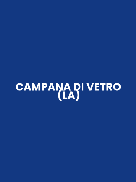 CAMPANA DI VETRO (LA)