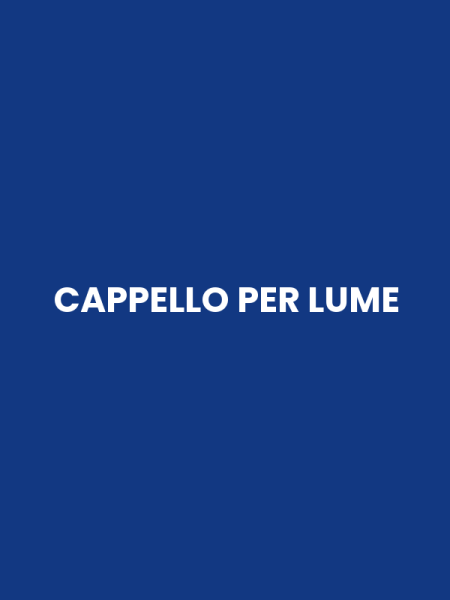 CAPPELLO PER LUME