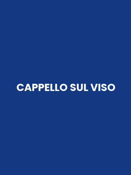 CAPPELLO SUL VISO