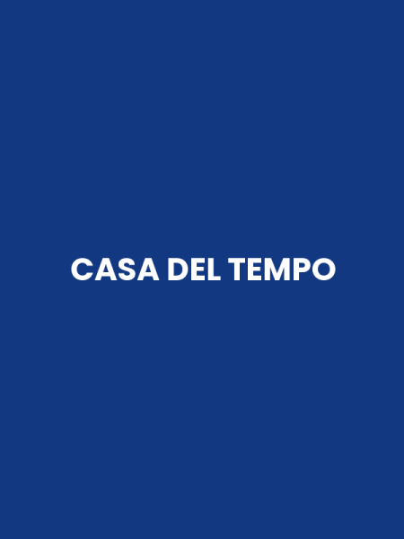 CASA DEL TEMPO