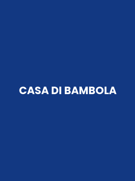 CASA DI BAMBOLA