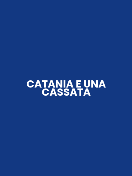 CATANIA E UNA CASSATA