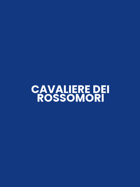 CAVALIERE DEI ROSSOMORI