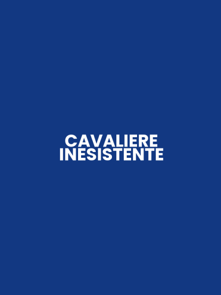 CAVALIERE INESISTENTE
