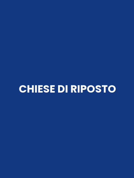 CHIESE DI RIPOSTO