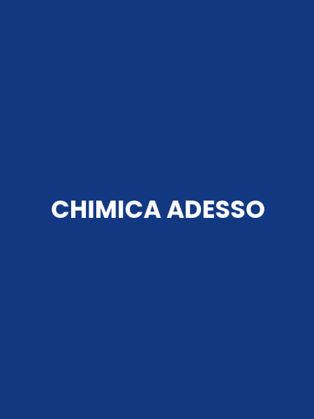 CHIMICA ADESSO