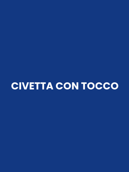 CIVETTA CON TOCCO