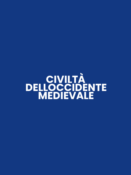 CIVILTÀ DELLOCCIDENTE MEDIEVALE