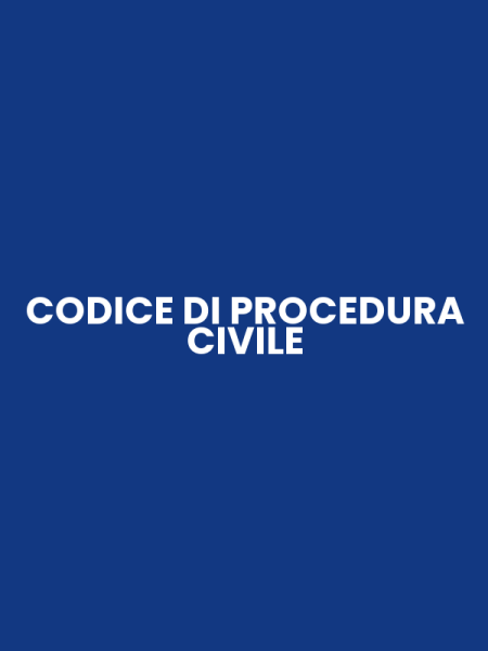 CODICE DI PROCEDURA CIVILE