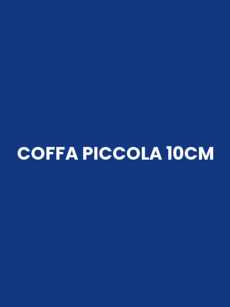 COFFA PICCOLA 10CM