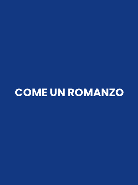COME UN ROMANZO
