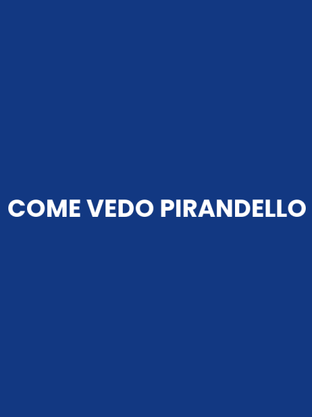 COME VEDO PIRANDELLO
