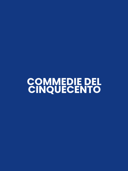 COMMEDIE DEL CINQUECENTO