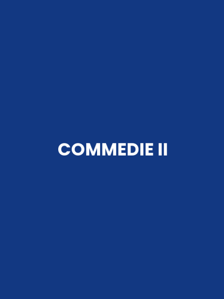 COMMEDIE II