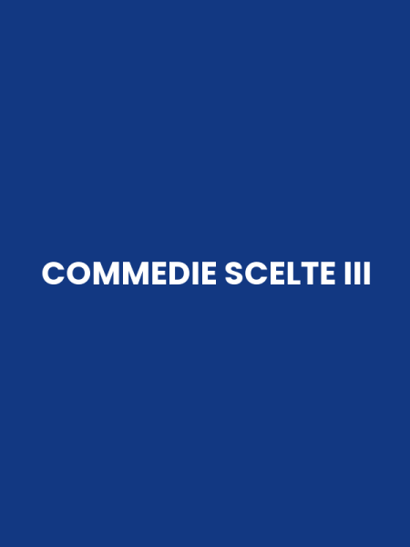 COMMEDIE SCELTE III