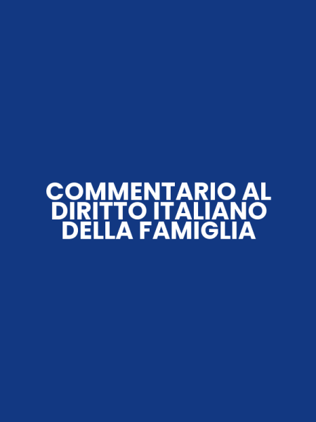 COMMENTARIO AL DIRITTO ITALIANO DELLA FAMIGLIA